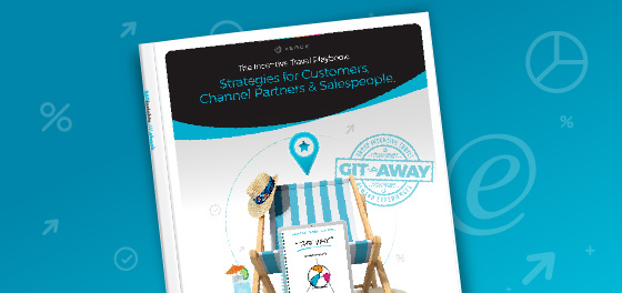 The Incentive Travel Playbook: Strategies for Customers, Channel Partners & Salespeople